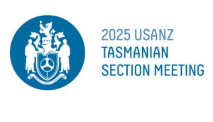 USANZ Tasmanian Section Meeting 2025